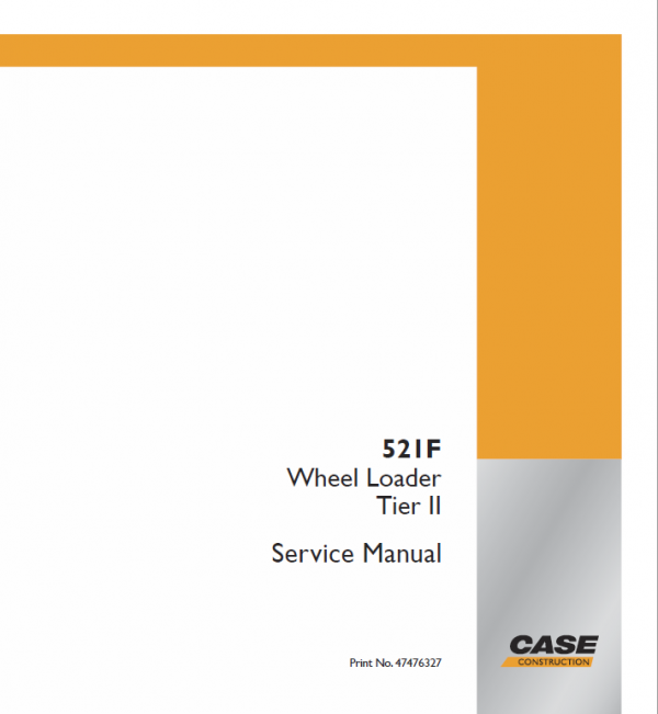 Case 521F Wheel Loader Service Manual Workshop Guide