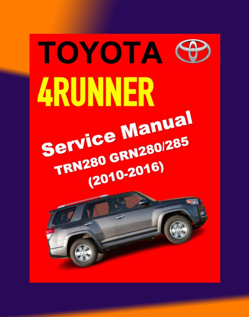 TOYOTA 4RUNNER TRN280 GRN280-285 2010-2016 Full Manual Set – Repair & Maintenance Manual