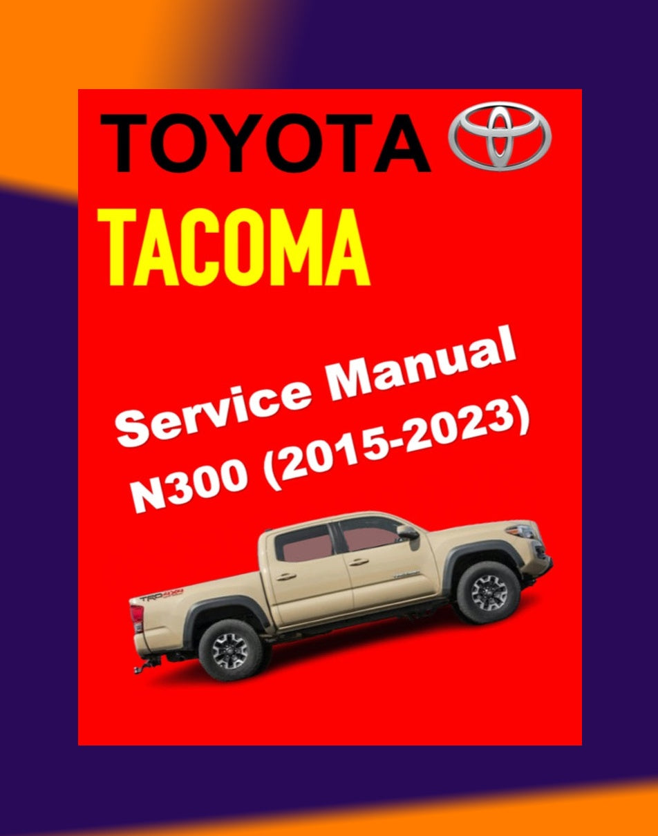 TOYOTA TACOMA N300 2015-2023 Full Manual Set – Repair & Maintenance Manual