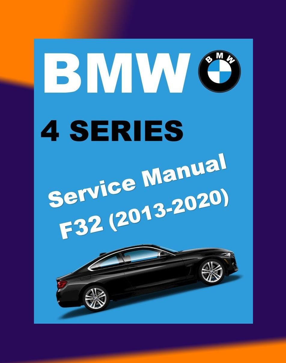 BMW 4 SERIES F32 435Xd 2013-2020 Full Manual Set – Repair & Maintenance Manual
