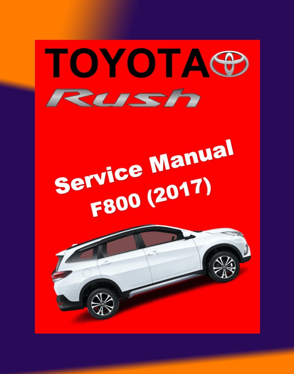 TOYOTA RUSH 2017-2023 Full Manual Set – ONLINE Repair & Maintenance Manual
