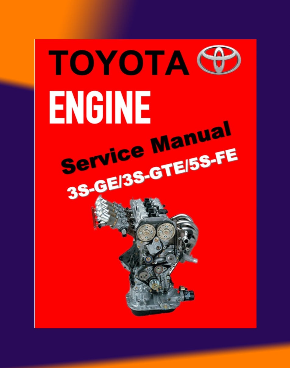TOYOTA ENGINE 3S-GE / 3S-GTE/ 5S-FE SERVICE REPAIR WORKSHOP MANUAL