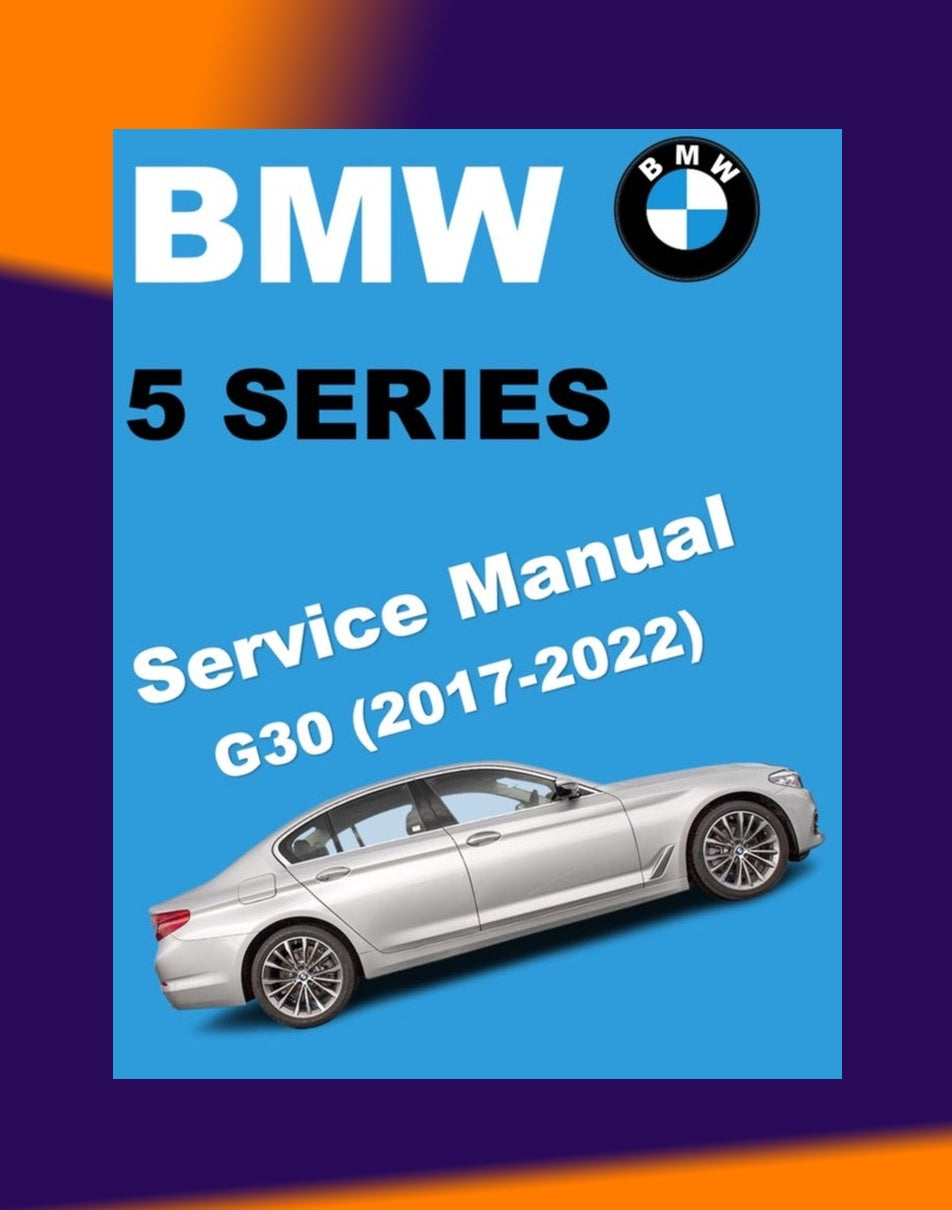 BMW 5 SERIES G30 530e 2017-2022 Full Manual Set – Repair & Maintenance Manual