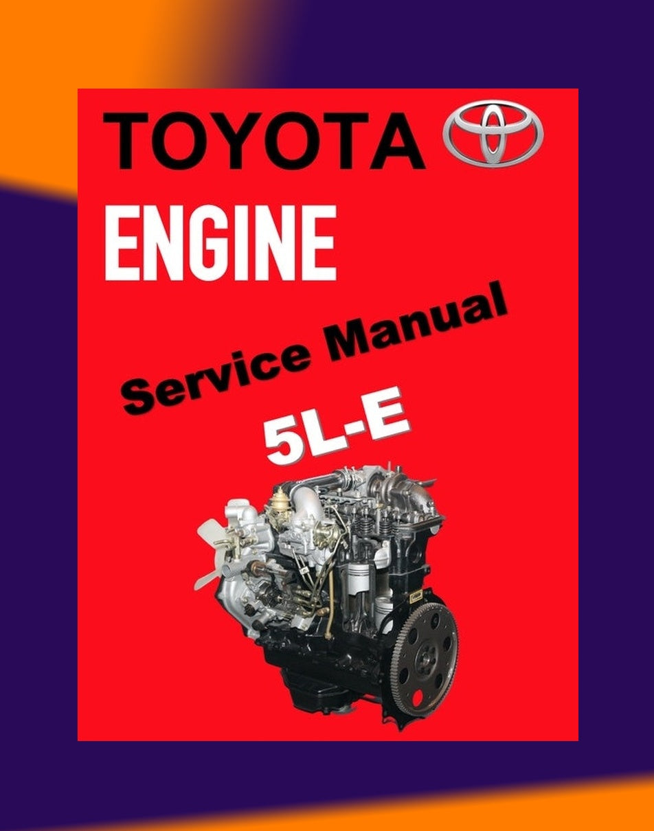 TOYOTA ENGINE 5L-E SERVICE REPAIR WORKSHOP MANUAL HILUX/LAND CRUISER/HIACE/FORTUNER