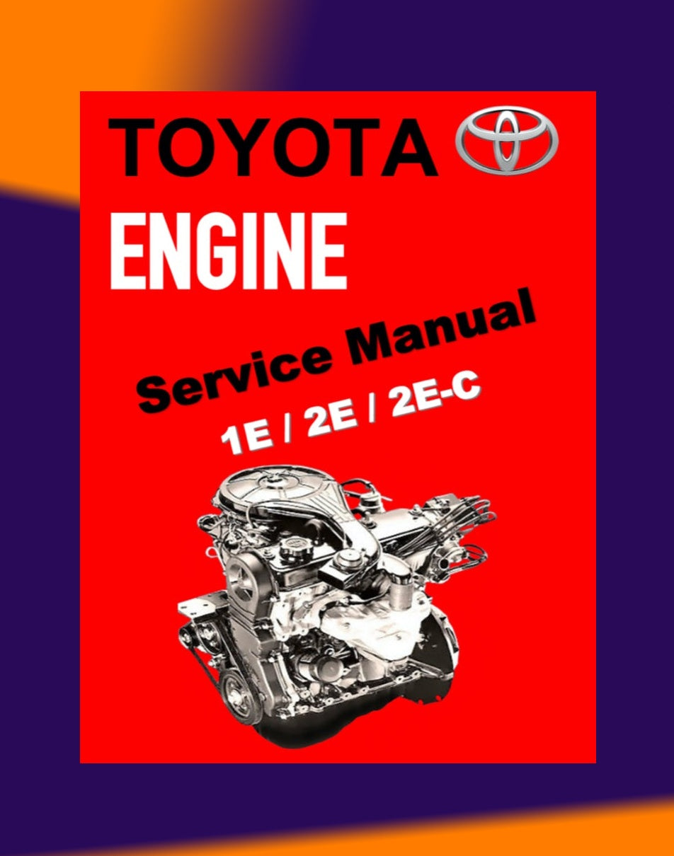 TOYOTA ENGINE 1E / 2E / 2E-C SERVICE REPAIR MANUAL