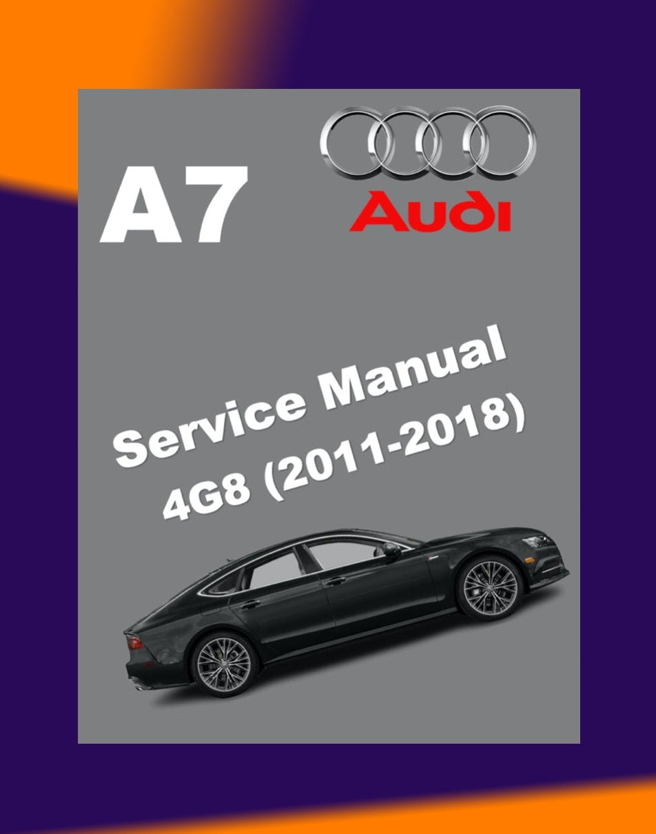 AUDI A7 4G8 2011-2018 Full Manual Set – Repair & Maintenance Manual