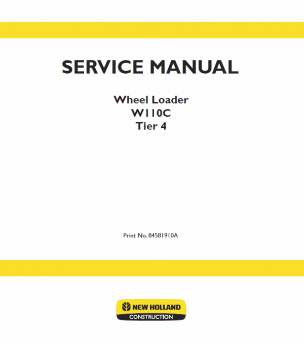 New Holland W110C Tier 4 Wheel Loader Service Manual Workshop Guide
