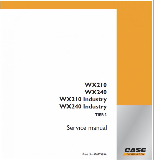 Case WX210 and WX240 Excavator Service Manual Workshop Guide
