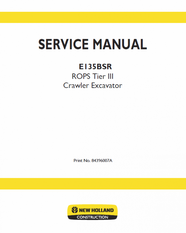 New Holland E135BSR Tier 3 Excavator Service Manual Workshop Guide