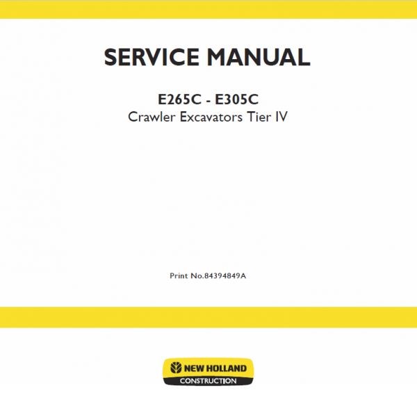 New Holland E265C, E305C Tier 4 Excavator Service Manual Workshop Guide