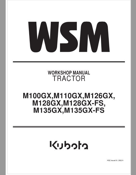 Kubota M100GX, M110GX, M126GX, M128GX, M135GX Tractor Service Repair Manual