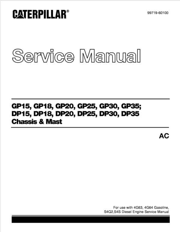 CAT GP15, GP18, GP20, GP25, GP30, GP35 Forklift Lift Truck Service Manual