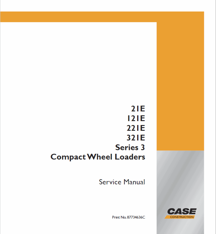 Case 21E, 121E, 221E, 321E Series 3 Wheel Loaders Service Manual Workshop Guide
