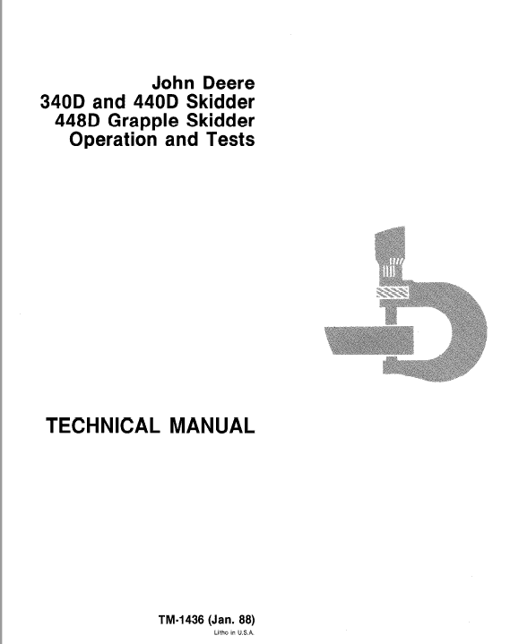 John Deere 340D, 440D, 448D Skidder Repair Technical Manual Workshop Guide