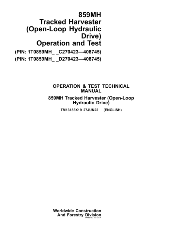 John Deere 859MH Tracked Harvester (Open-Loop Hydraulic) Repair Manual (SN between C270423 – C408745 & D270423 – D408745) Workshop Guide