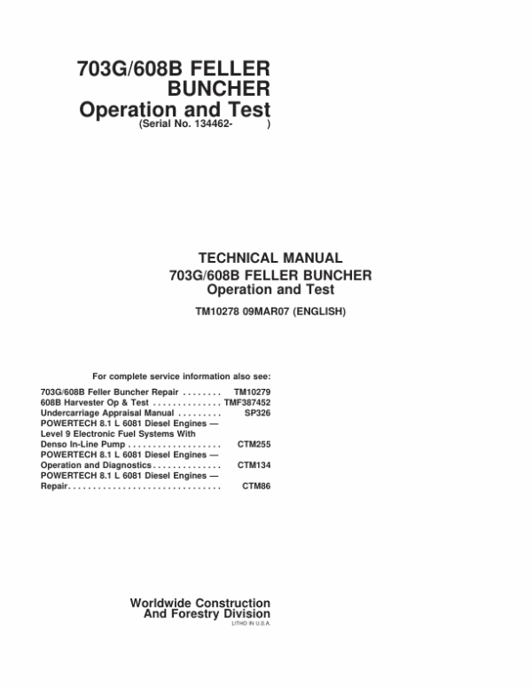 John Deere 608B, 703G Feller Buncher & Harvester Service Repair Manual (SN after 134462 – ) Workshop Guide