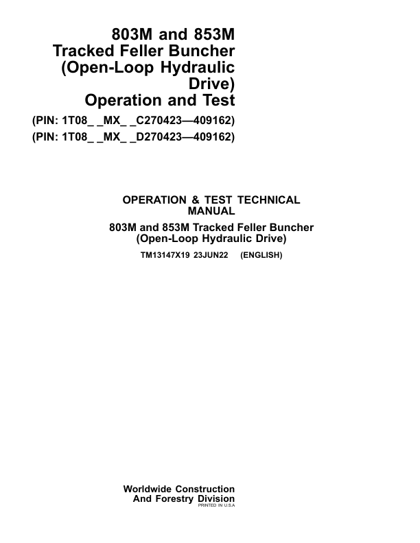 John Deere 803M, 853M Feller Buncher (Open-Loop Hydraulic) Repair Manual (SN between C270423 – C409162 & D270423 – D409162) Workshop Guide