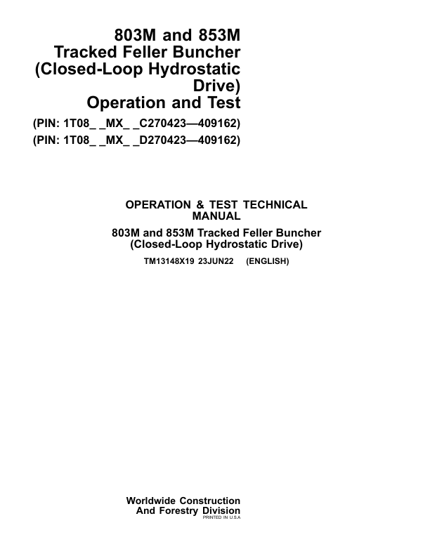 John Deere 803M, 853M Feller Buncher (Closed-Loop Hydraulic) Repair Manual (SN between C270423 – C409162 & D270423 – D409162) Workshop Guide