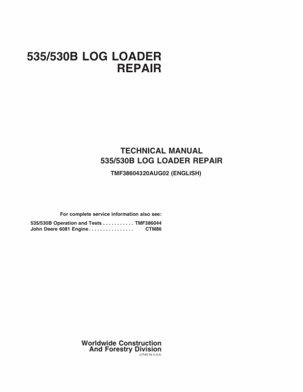 John Deere 535, 530B Log Loader Service Repair Manual (TMF386043 & TMF386044) Workshop Guide