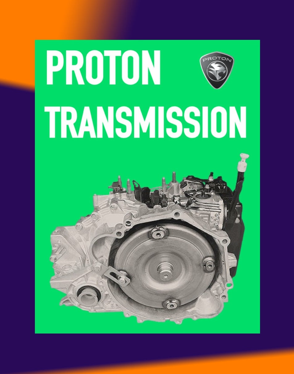 PROTON TRANSMISSION CVT / MT / AT / DCT SERVICE REPAIR MANUAL