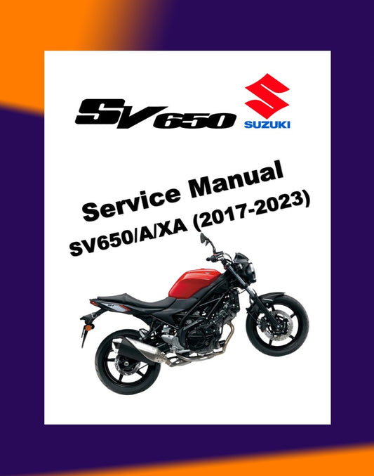 SUZUKI SV650 SV650/A/XA "L7-L9" 2017-2023 Full Manual Set – Repair & Maintenance Manual and Spare Parts Catalog and User Handbook
