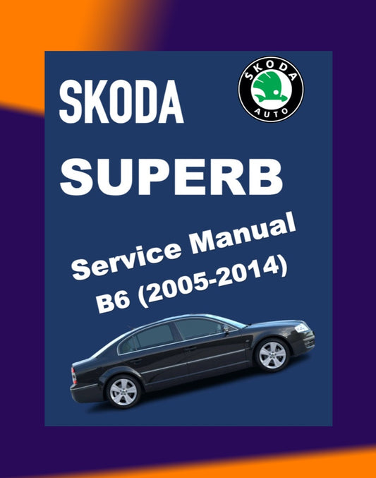 SKODA SUPERB B6 2005-2014 Full Manual Set – Repair & Maintenance Manual