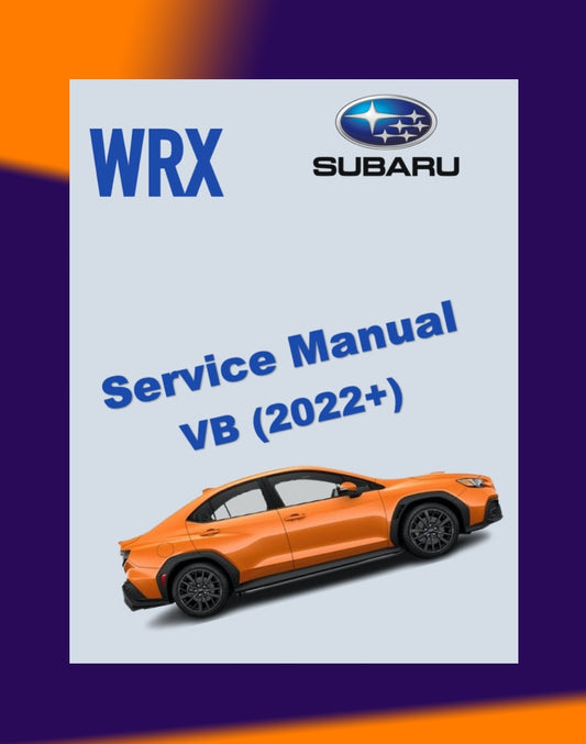 SUBARU WRX VB 2022+ Full Manual Set – Repair & Maintenance Manual