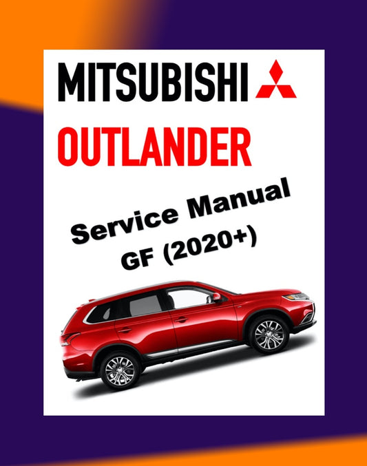 MITSUBISHI OUTLANDER III GF 2020-2023 Full Manual Set – Repair & Maintenance Manual