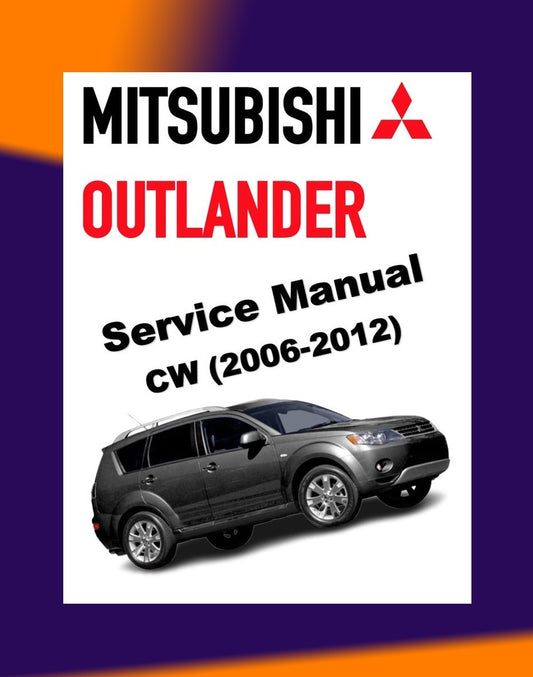 MITSUBISHI OUTLANDER II CW 2006-2012 Full Manual Set – Repair & Maintenance Manual
