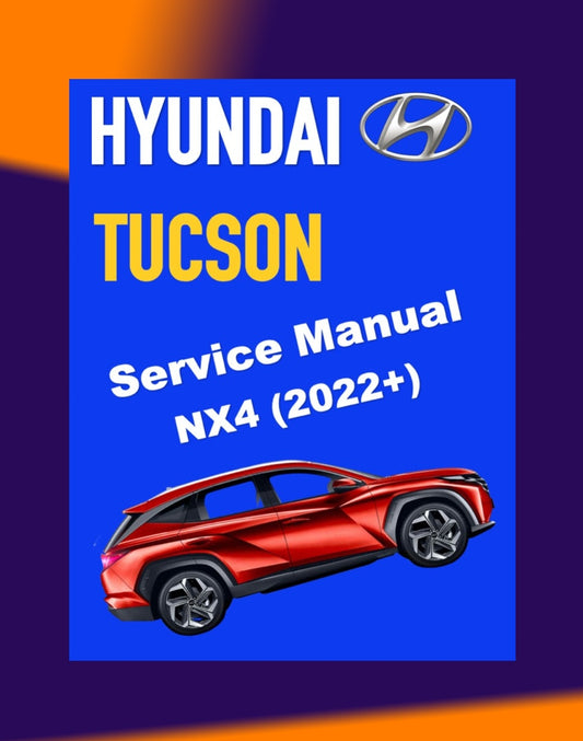 HYUNDAI TUCSON NX4 2022+ Full Manual Set – Repair & Maintenance Manual