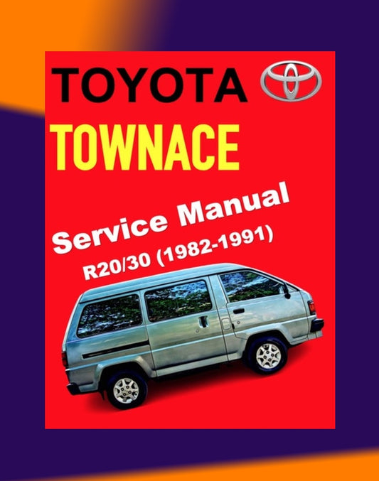 TOYOTA TOWNACE R20/30 1982-1991 Full Manual Set – Repair & Maintenance Manual