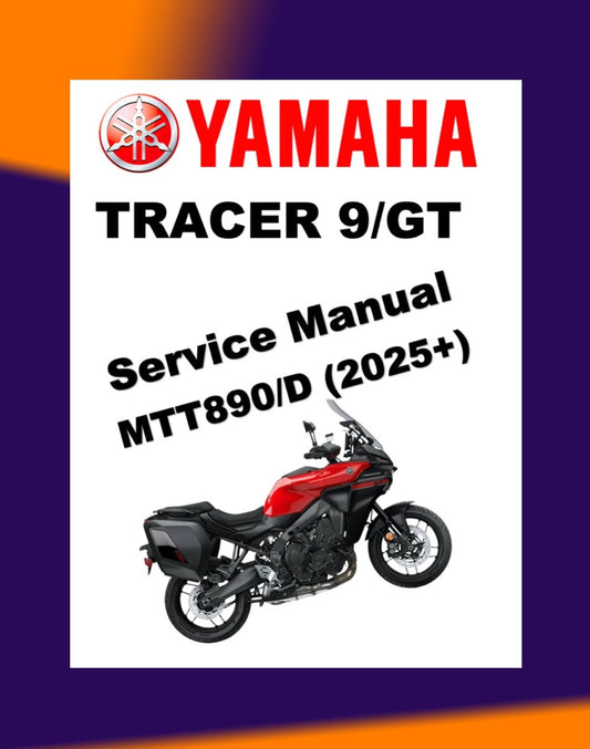 YAMAHA TRACER 9/ TRACER 9 GT MTN890/D 2025+ Full Manual Set – Repair & Maintenance Manual and User Handbook