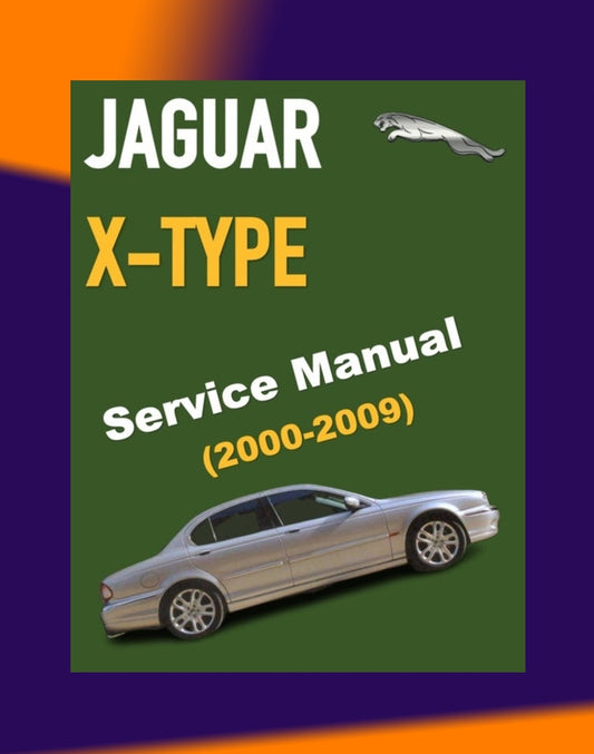 JAGUAR X-TYPE 2000-2009 Full Manual Set – Repair & Maintenance Manual