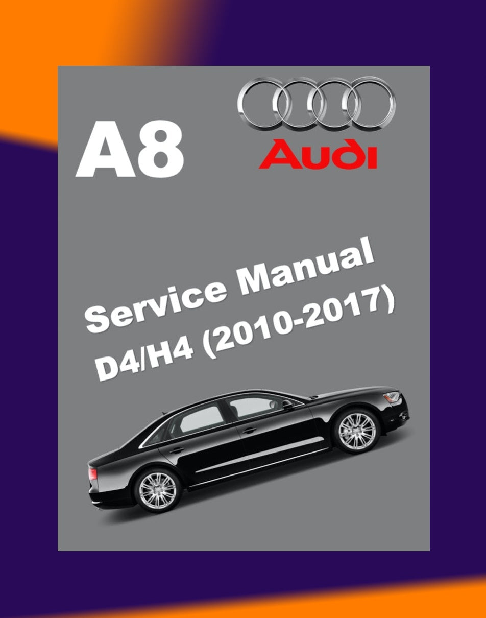 AUDI A8 S8/D4/H4 2010-2017 Full Manual Set – Repair & Maintenance Manual