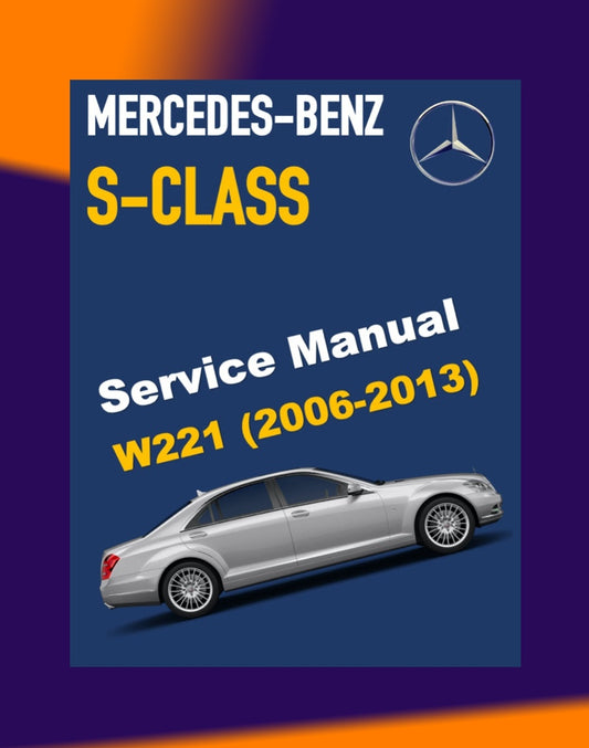 MERCEDES-BENZ W221 2006-2013 Full Manual Set – Repair & Maintenance Manual