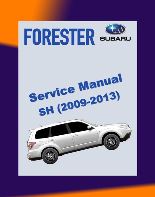 SUBARU FORESTER SH 2009-2013 Full Manual Set – Repair & Maintenance Manual