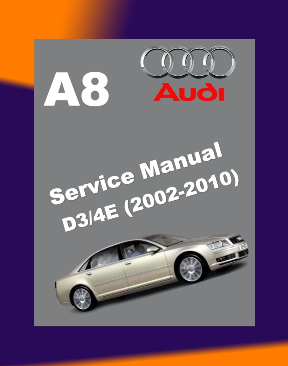 Audi A8 D3/4E 2002-2010 Full Manual Set – Repair & Maintenance Manual