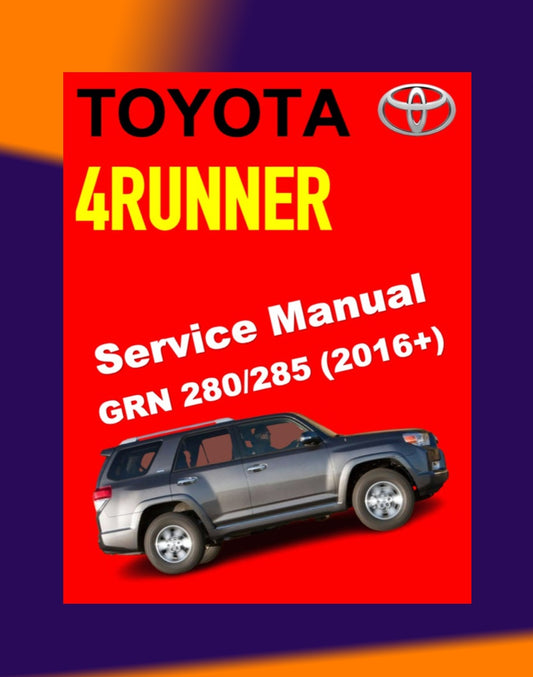 TOYOTA 4RUNNER GRN280/285 2016+ Full Manual Set – Repair & Maintenance Manual