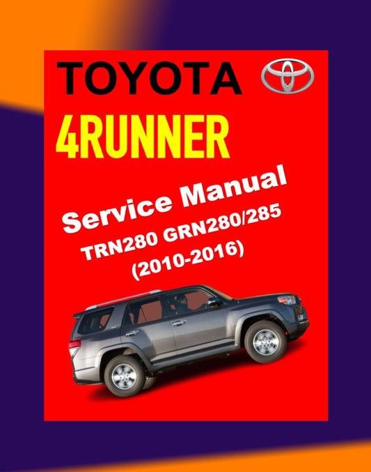 TOYOTA 4RUNNER TRN280 GRN280-285 2010-2016 Full Manual Set – Repair & Maintenance Manual