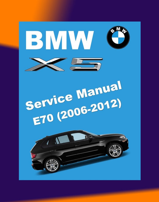 BMW X5 E70 2006-2012 Full Manual Set – Repair & Maintenance Manual