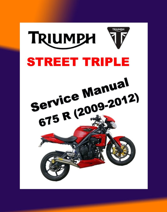 TRIUMPH STREET TRIPLE/DAYTONA 675 R 2009-2012 Full Manual Set – Repair & Maintenance Manual and User Handbook