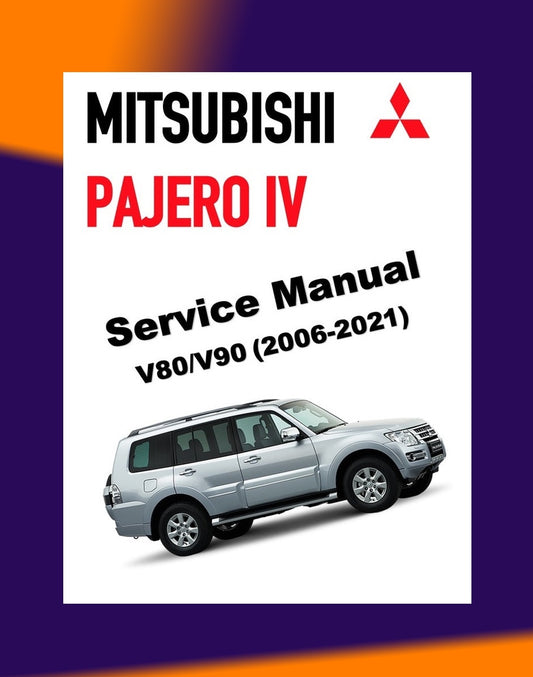 MITSUBISHI PAJERO IV V80/V90 2006-2021 Full Manual Set – Repair & Maintenance Manual