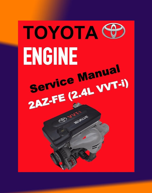 TOYOTA ENGINE 2AZ-FE SERVICE REPAIR WORKSHOP MANUAL