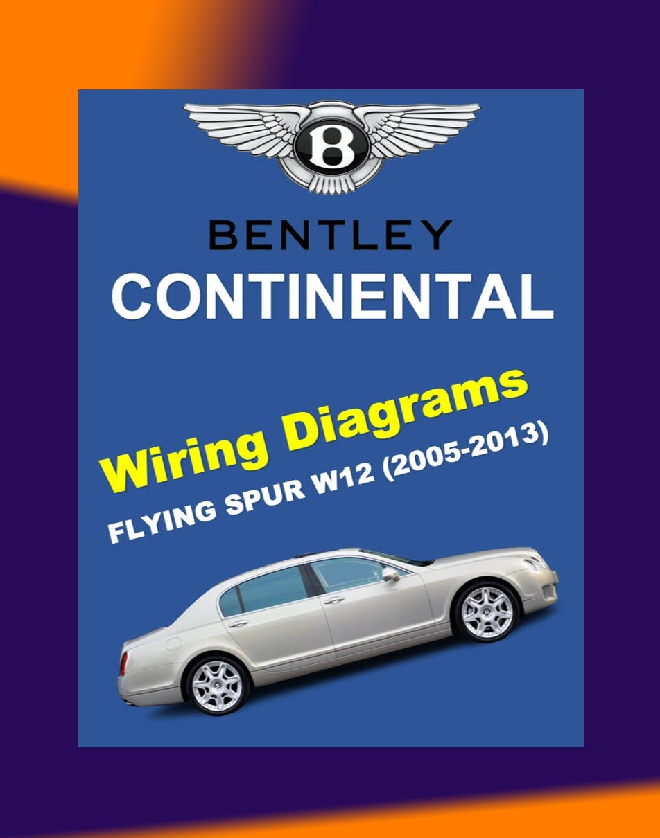 BENTLEY CONTINENTAL FLYING SPUR W12 2005-2013 Full Manual Set – ELECTRICAL WIRING DIAGRAMS