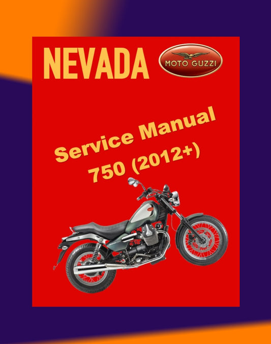 MOTO GUZZI NEVADA / ANNIVERSARIO 750 2012+ Full Manual Set – Repair & Maintenance Manual and Spare Parts Catalog and User Handbook