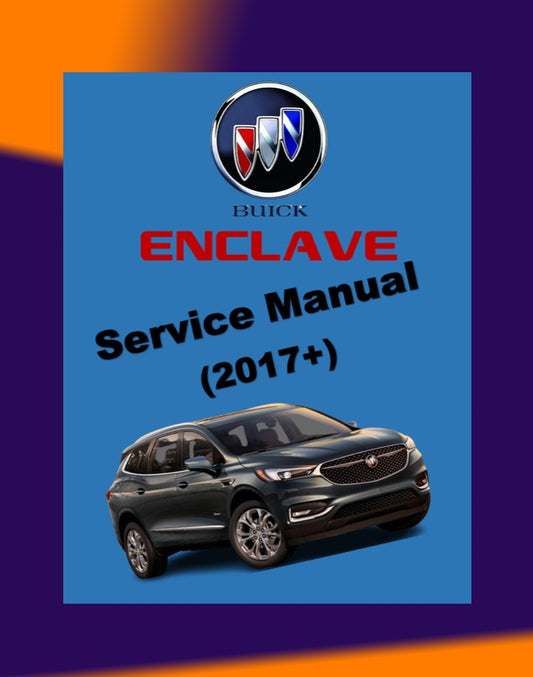 BUICK ENCLAVE 2017+ Full Manual Set – Repair & Maintenance Manual