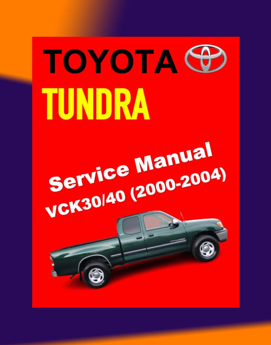 TOYOTA TUNDRA VCK30/40 2000-2004 Full Manual Set – Repair & Maintenance Manual