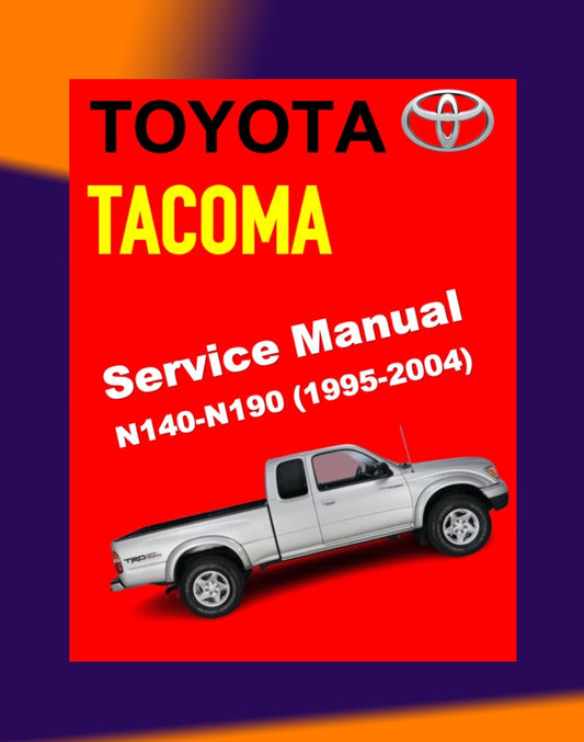 TOYOTA TACOMA N140-N190 1995-2004 Full Manual Set – Repair & Maintenance Manual