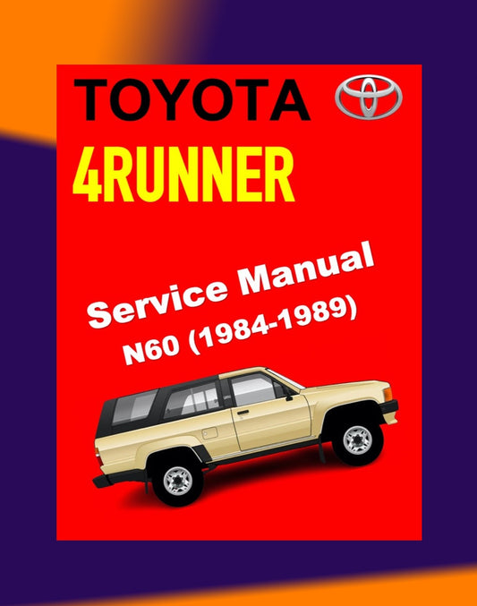TOYOTA 4RUNNER N60 1984-1989 Full Manual Set – Repair & Maintenance Manual