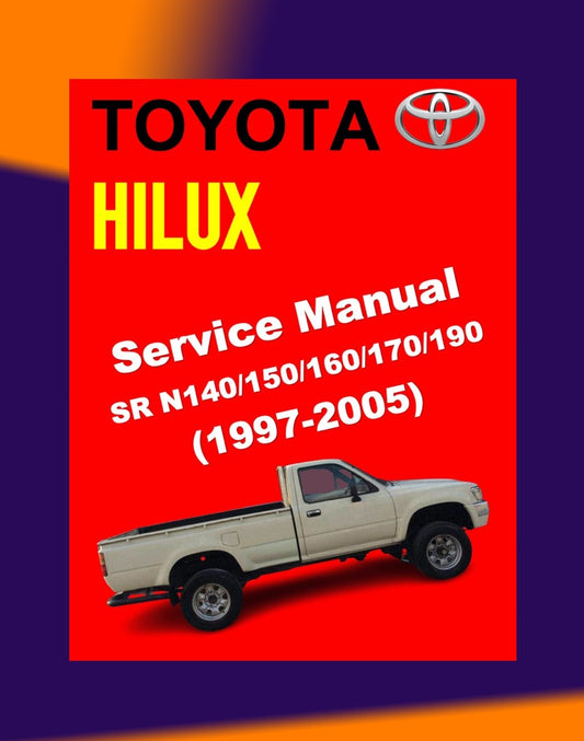 TOYOTA HILUX "SR" N140/150/160/170/190 1997-2005 Full Manual Set – Repair & Maintenance Manual